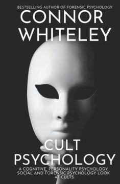 portada Cult Psychology: A Cognitive, Personality Psychology, Social and Forensic Psychology Look at Cults: 35 