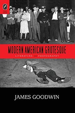 portada Modern American Grotesque: Literature and Photography (in English)