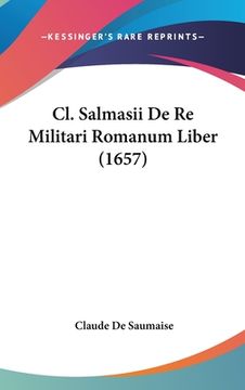 portada Cl. Salmasii De Re Militari Romanum Liber (1657) (en Latin)