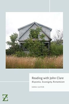 portada Reading With John Clare: Biopoetics, Sovereignty, Romanticism (Lit z) (en Inglés)
