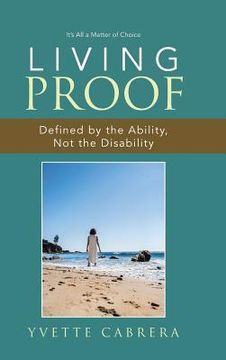 portada Living Proof: Defined by the Ability, Not the Disability (in English)