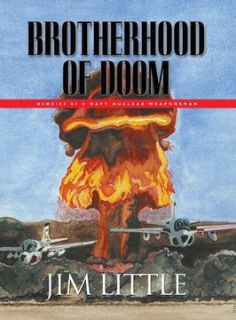 portada Brotherhood of Doom: Memoirs of a Navy Nuclear Weaponsman: Memoirs of a Navy Nuclear Weaponsman (en Inglés)