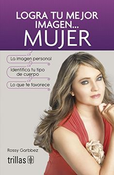 portada Logra tu Mejor Imagen. Mujer (in Spanish)
