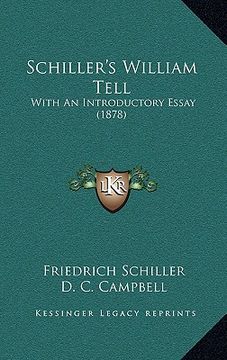 portada schiller's william tell: with an introductory essay (1878) (en Inglés)