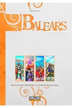 portada Balears Abans i Ara: Dels Vandals i Bizantins a la Corona de Orca  (Catalan). Integral (Vol. 2)