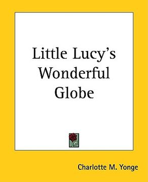 portada little lucy's wonderful globe (en Inglés)
