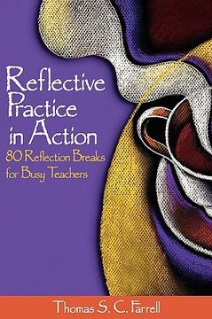 portada reflective practice in action: 80 reflection breaks for busy teachers (en Inglés)