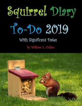 portada Squirrel Diary To-Do 2019: Hide your nuts for the future. (in English)