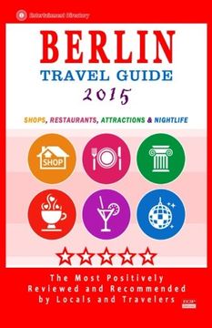 portada Berlin Travel Guide 2015: Shops, Restaurants, Attractions and Nightlife in Berlin, Germany (City Travel Guide 2015).