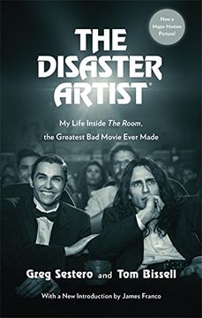 portada The Disaster Artist: My Life Inside The Room, the Greatest Bad Movie Ever Made