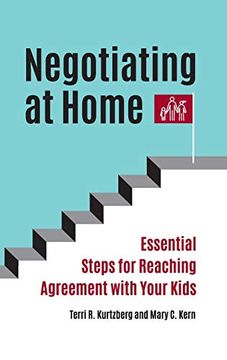 portada Negotiating at Home: Essential Steps for Reaching Agreement With Your Kids 