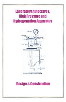 portada laboratory autoclaves, high pressure and hydrogenation apparatus - design & construction (en Inglés)