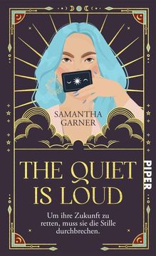 portada The Quiet is Loud: Um Ihre Zukunft zu Retten, Muss sie die Stille Durchbrechen. | ein Fantasy-Roman Über Identität, Selbstbestimmung und Akzeptanz (en Alemán)