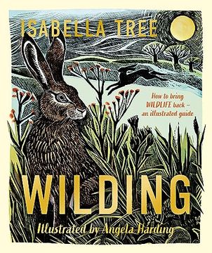 portada Wilding: How to Bring Wildlife Back - an Illustrated Guide