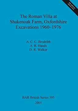 portada The Roman Villa at Shakenoak Farm, Oxfordshire. Excavations 1960-1976 (BAR British Series)