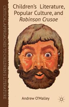 portada Children's Literature, Popular Culture, and Robinson Crusoe (en Inglés)