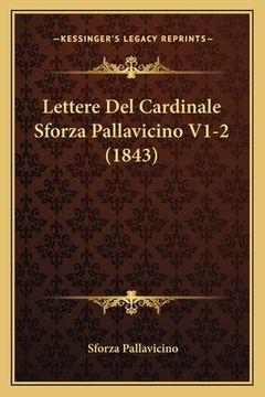 portada Lettere Del Cardinale Sforza Pallavicino V1-2 (1843) (in Italian)