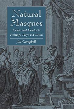 portada Natural Masques: Gender and Identity in Fielding's Plays and Novels (en Inglés)