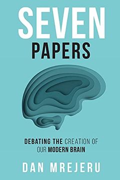 portada Seven Papers: Debating the Creation of our Modern Brain (en Inglés)