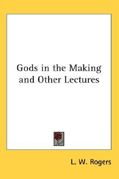 portada gods in the making and other lectures (en Inglés)