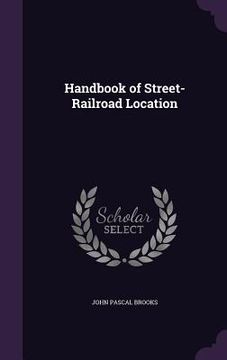 portada Handbook of Street-Railroad Location