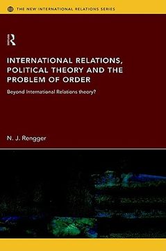 portada international relations, political theory and the problem of order: beyond international relations theory?