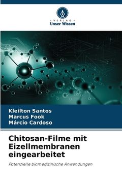 portada Chitosan-Filme mit Eizellmembranen eingearbeitet (en Alemán)