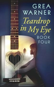 portada Teardrop in My Eye: A Country Roads Series: Book Four (en Inglés)