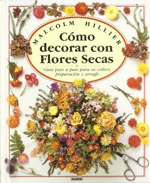 portada Como Decorar con Flores Secas (in Spanish)