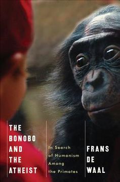 portada the bonobo and the atheist: in search of humanism among the primates (in English)