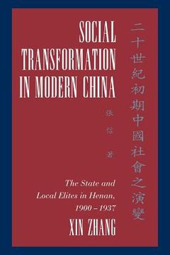 portada Social Transformation in Modern China: The State and Local Elites in Henan, 1900 1937 (Cambridge Modern China Series) (en Inglés)