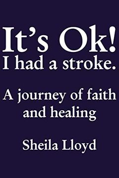 portada It's ok! I had a Stroke: A Journey of Faith and Healing (en Inglés)