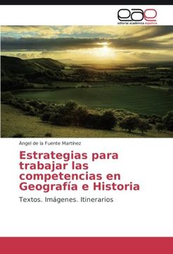 portada Estrategias para trabajar las competencias en Geografía e Historia: Textos. Imágenes. Itinerarios