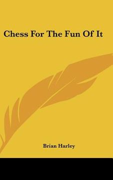 portada chess for the fun of it (en Inglés)