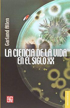 portada La Ciencia de la Vida en el Siglo xx (en Inglés)