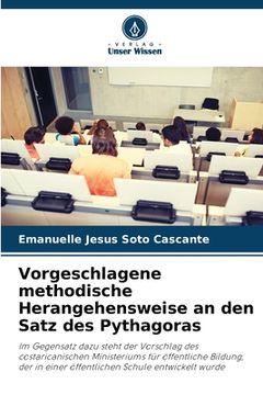 portada Vorgeschlagene methodische Herangehensweise an den Satz des Pythagoras (in German)