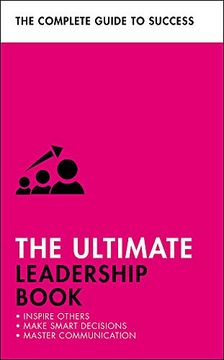 portada The Ultimate Leadership Book: Inspire Others; Make Smart Decisions; Make a Difference (in English)