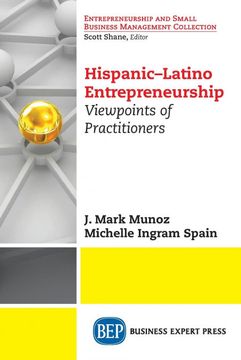 portada Hispanic-Latino Entrepreneurship: Viewpoints of Practitioners (Entrepreneurship and Small Business Management Collection) (in English)