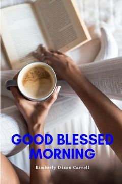 portada Good Blessed Morning (in English)