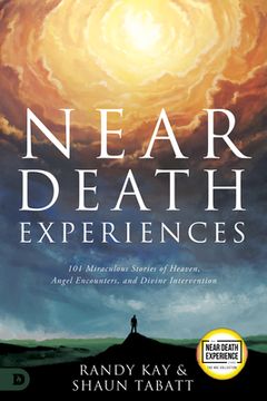 portada Near Death Experiences: 101 Short Stories That Will Help You Understand Heaven, Hell, and the Afterlife (in English)