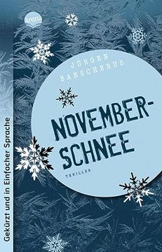 portada Novemberschnee: Ausgabe in Einfacher Sprache: Thriller Über Jugendgewalt ab 12 (Schulausgaben in Einfacher Sprache) (en Alemán)