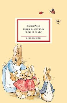 portada Peter Rabbit und Seine Freunde. Beatrix Potter; Aus dem Englischen von Sabine Erbrich / Insel-Bücherei; Nr. 1425 (in German)