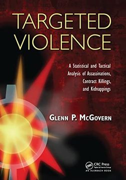 portada Targeted Violence: A Statistical and Tactical Analysis of Assassinations, Contract Killings, and Kidnappings (in English)