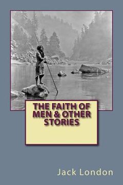 portada The Faith of Men & Other Stories (en Inglés)
