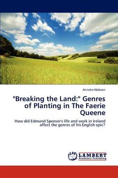 portada "breaking the land: " genres of planting in the faerie queene (en Inglés)