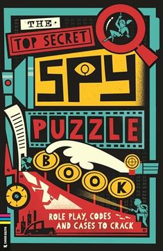 portada The top Secret spy Puzzle Book: Role Play, Codes and Cases to Crack (Operation Solve it)