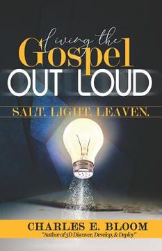 portada Living the Gospel Out Loud: Salt. Light. Leaven