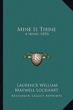 portada mine is thine: a novel (1878) (in English)