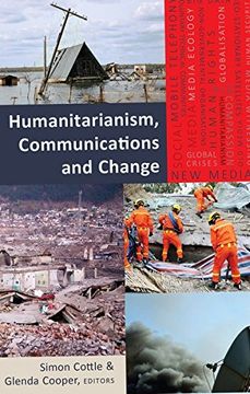 portada 19: Humanitarianism, Communications and Change (Global Crises and the Media)