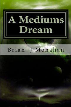 portada A Mediums Dream: Spirit mediumship, Tarot and prophesy